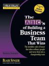 Rich Dad's Advisors®: The ABC's of Building a Business Team That Wins